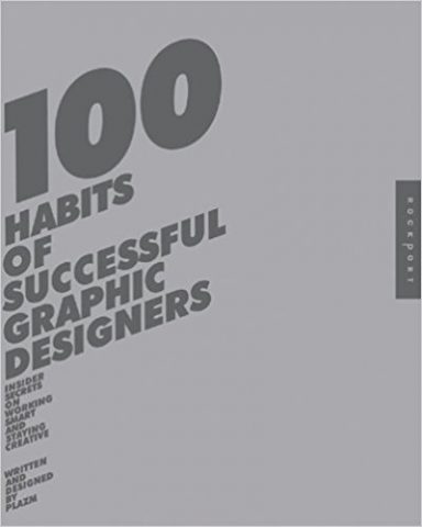 100 Habits of Successful Graphic Designers