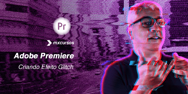 Efeito Glitch no Adobe Premiere CC